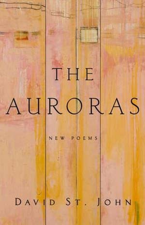 The Auroras by David St John